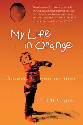 Moje życie w kolorze pomarańczowym: Dorastanie z Guru - My Life in Orange: Growing Up with the Guru