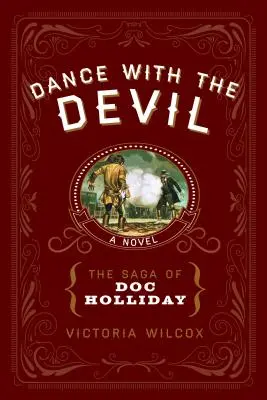 Taniec z diabłem: Saga o Docu Hollidayu - Dance with the Devil: The Saga of Doc Holliday