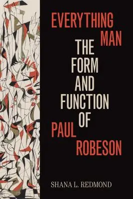 Everything Man: Forma i funkcja Paula Robesona - Everything Man: The Form and Function of Paul Robeson