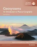 Geosystems: Wprowadzenie do geografii fizycznej, wydanie globalne - Geosystems: An Introduction to Physical Geography, Global Edition