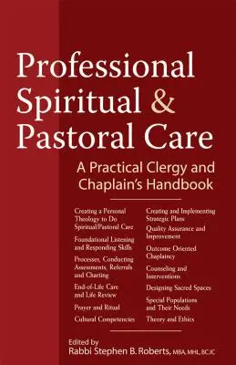 Profesjonalna opieka duchowa i duszpasterska: Praktyczny podręcznik dla duchownych i kapelanów - Professional Spiritual & Pastoral Care: A Practical Clergy and Chaplain's Handbook