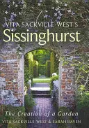 Vita Sackville-West's Sissinghurst - Stworzenie ogrodu - Vita Sackville-West's Sissinghurst - The Creation of a Garden