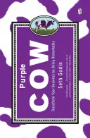 Purple Cow - Przekształć swój biznes, będąc niezwykłym - Purple Cow - Transform Your Business by Being Remarkable