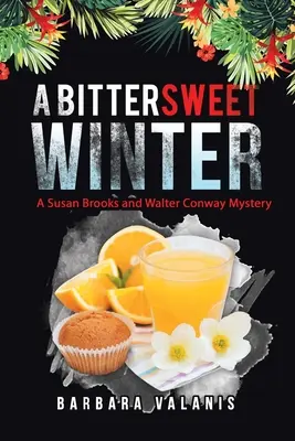 Słodko-gorzka zima: Tajemnica Susan Brooks i Waltera Conwaya - A Bittersweet Winter: A Susan Brooks and Walter Conway Mystery