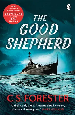 Good Shepherd - „Niewiarygodnie dobra. Niesamowite napięcie, dramatyzm i atmosfera” James Holland - Good Shepherd - 'Unbelievably good. Amazing tension, drama and atmosphere' James Holland