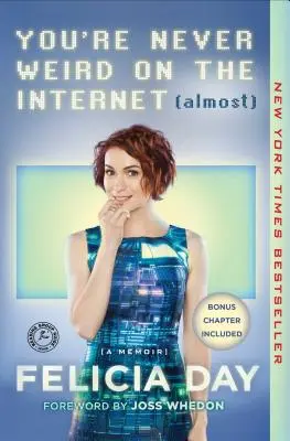 Nigdy nie jesteś dziwny w Internecie (prawie): A Memoir - You're Never Weird on the Internet (Almost): A Memoir
