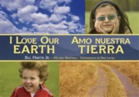 Kocham naszą Ziemię / Amo Nuestra Tierra - I Love Our Earth / Amo Nuestra Tierra