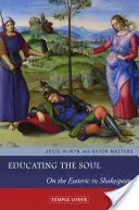 Edukacja duszy: o ezoteryce u Szekspira - Educating the Soul: On the Esoteric in Shakespeare