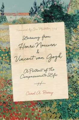 Ucząc się od Henri Nouwena i Vincenta Van Gogha: Portret współczującego życia - Learning from Henri Nouwen and Vincent Van Gogh: A Portrait of the Compassionate Life