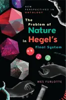 Problem natury w ostatecznym systemie Hegla - The Problem of Nature in Hegel's Final System