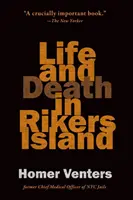 Życie i śmierć na wyspie Rikers - Life and Death in Rikers Island