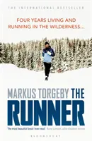 Biegacz: Cztery lata życia i biegania w dziczy - The Runner: Four Years Living and Running in the Wilderness