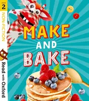 Czytaj z Oxfordem: Stage 2: Non-fiction: Make and Bake! - Read with Oxford: Stage 2: Non-fiction: Make and Bake!