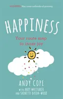 Szczęście: Twoja mapa drogowa do wewnętrznej radości - Happiness: Your Route-Map to Inner Joy