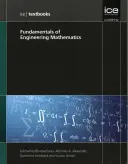 Podstawy matematyki inżynierskiej (seria podręczników ICE) - Fundamentals of Engineering Mathematics (ICE Textbook series)