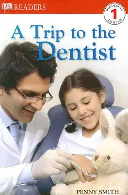 DK Readers L1: Wycieczka do dentysty - DK Readers L1: A Trip to the Dentist