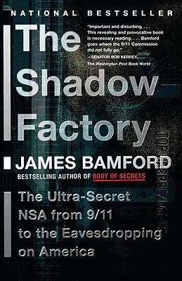 Fabryka cieni: NSA od 9/11 do podsłuchiwania Ameryki - The Shadow Factory: The Nsa from 9/11 to the Eavesdropping on America