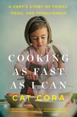 Gotowanie tak szybko, jak potrafię: Opowieść szefa kuchni o rodzinie, jedzeniu i przebaczeniu - Cooking as Fast as I Can: A Chef's Story of Family, Food, and Forgiveness