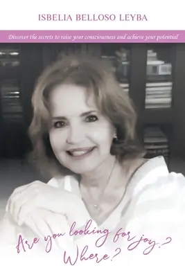 Czy szukasz radości? Gdzie? - Are You Looking for Joy?: Where?