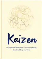 Kaizen - japońska metoda przekształcania nawyków jednym małym krokiem (Harvey Sarah (Senior Rights Manager)) - Kaizen - The Japanese Method for Transforming Habits, One Small Step at a Time (Harvey Sarah (Senior Rights Manager))