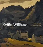 Kyffin Williams: Światło i ciemność - Kyffin Williams: The Light and the Dark