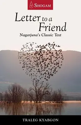 List do przyjaciela: Klasyczny tekst Nagardżuny - Letter to a Friend: Nagarjuna's Classic Text