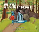 Wilk i mały smok - The Wolf and the Baby Dragon