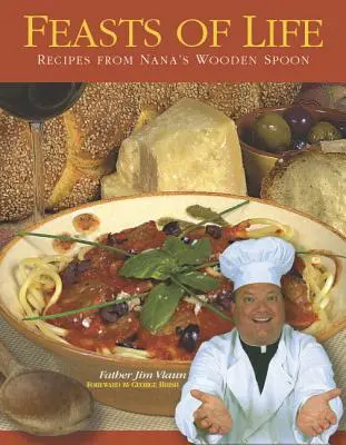 Uczty życia: Przepisy z drewnianej łyżki Nany - Feasts of Life: Recipes from Nana's Wooden Spoon