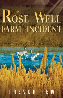 Incydent na farmie Rose Well - The Rose Well Farm Incident