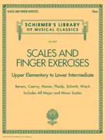 Skale i ćwiczenia palcowe: Schirmer's Library of Classic Volume 2107 - Scales and Finger Exercises: Schirmer Library of Classic Volume 2107