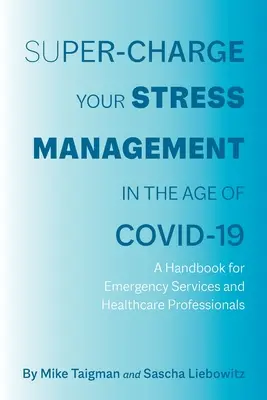 Doładuj swoje zarządzanie stresem w erze COVID-19 - Super-Charge Your Stress Management in the Age of COVID-19