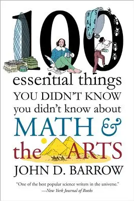 100 podstawowych rzeczy, których nie wiedziałeś o matematyce i sztuce - 100 Essential Things You Didn't Know You Didn't Know about Math and the Arts
