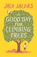 Dobry dzień na wspinanie się po drzewach - A Good Day for Climbing Trees