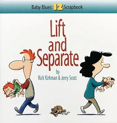 Lift and Separate: Baby Blues Scrapbook nr 12 - Lift and Separate: Baby Blues Scrapbook No. 12