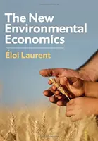 Nowa ekonomia środowiska: Zrównoważony rozwój i sprawiedliwość - The New Environmental Economics: Sustainability and Justice