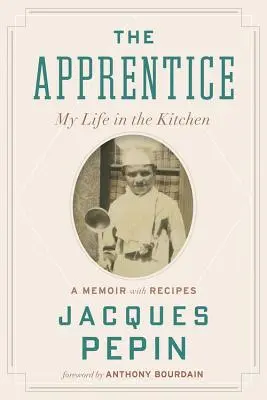 The Apprentice: Moje życie w kuchni - The Apprentice: My Life in the Kitchen