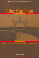 Ruling Pine Ridge: Polityka Oglala Lakota od IRA do Wounded Knee - Ruling Pine Ridge: Oglala Lakota Politics from the IRA to Wounded Knee