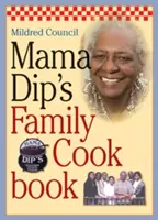 Rodzinna książka kucharska Mama Dip - Mama Dip's Family Cookbook