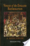 Głosy angielskiej reformacji: A Sourcebook - Voices of the English Reformation: A Sourcebook