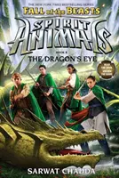 Oko smoka (Spirit Animals: Fall of the Beasts, Book 8), 8 - The Dragon's Eye (Spirit Animals: Fall of the Beasts, Book 8), 8