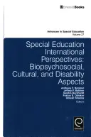 Międzynarodowe perspektywy edukacji specjalnej: Aspekty biopsychospołeczne, kulturowe i niepełnosprawności - Special Education International Perspectives: Biopsychosocial, Cultural, and Disability Aspects