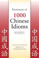 Słownik 1000 chińskich idiomów, wydanie poprawione - Dictionary of 1000 Chinese Idioms, Revised Edition