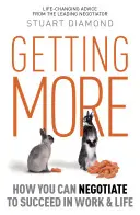 Getting More - Jak negocjować, aby odnieść sukces w pracy i życiu - Getting More - How You Can Negotiate to Succeed in Work and Life