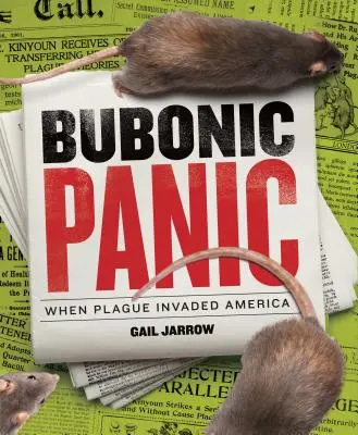 Bubonic Panic: Kiedy dżuma zaatakowała Amerykę - Bubonic Panic: When Plague Invaded America