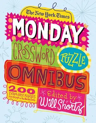 The New York Times Monday Crossword Puzzle Omnibus: 200 rozwiązywalnych łamigłówek ze stron New York Timesa - The New York Times Monday Crossword Puzzle Omnibus: 200 Solvable Puzzles from the Pages of the New York Times