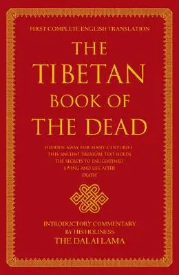 Tybetańska księga umarłych: pierwsze kompletne tłumaczenie - The Tibetan Book of the Dead: First Complete Translation