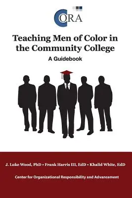 Nauczanie kolorowych mężczyzn w Community College: A Guidebook - Teaching Men of Color in the Community College: A Guidebook