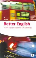 Better English - Radzenie sobie w codziennych sytuacjach z pewnością siebie - Better English - Handle Everyday Situations with Confidence