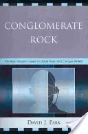 Konglomerat rockowy: Dążenie przemysłu muzycznego do podziału muzyki i zdobycia portfeli - Conglomerate Rock: The Music Industry's Quest to Divide Music and Conquer Wallets