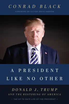 Prezydent jak żaden inny: Donald J. Trump i odbudowa Ameryki - A President Like No Other: Donald J. Trump and the Restoring of America